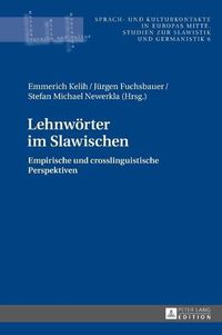 Cover image for Lehnwoerter Im Slawischen: Empirische Und Crosslinguistische Perspektiven