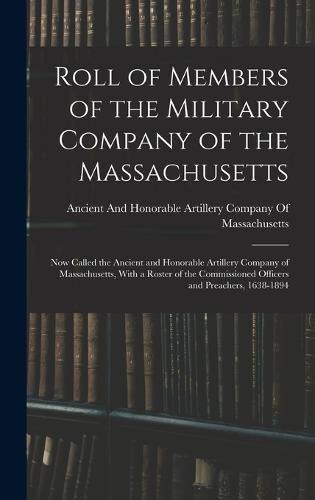 Cover image for Roll of Members of the Military Company of the Massachusetts