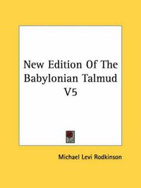 Cover image for New Edition of the Babylonian Talmud V5