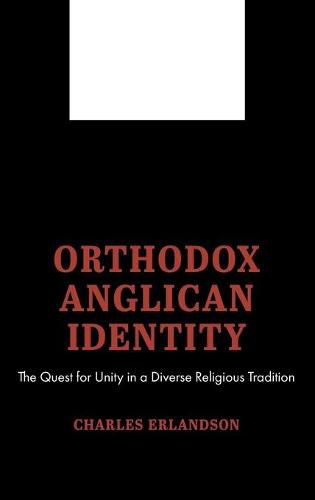 Orthodox Anglican Identity: The Quest for Unity in a Diverse Religious Tradition