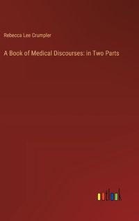 Cover image for A Book of Medical Discourses