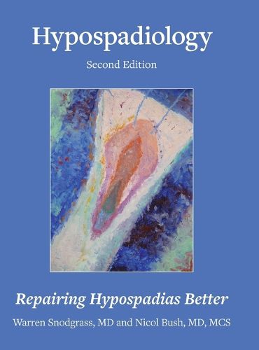 Hypospadiology, Second Edition