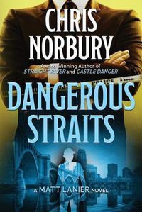 Cover image for Dangerous Straits (Matt Lanier, #3)