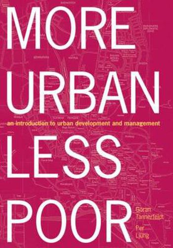 Cover image for More Urban Less Poor: An Introduction to Urban Development and Management