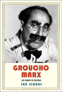 Cover image for Groucho Marx: The Comedy of Existence