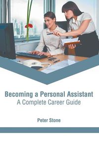 Cover image for Becoming a Personal Assistant: A Complete Career Guide