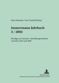 Cover image for Immermann-Jahrbuch 3/2002: Beitraege Zur Literatur- Und Kulturgeschichte Zwischen 1815 Und 1840