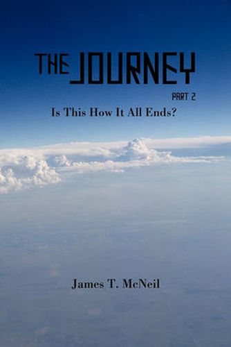 Cover image for The Journey Part 2: Is This How It All Ends?