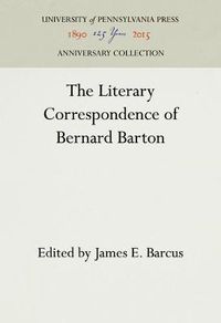 Cover image for The Literary Correspondence of Bernard Barton