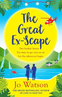 Cover image for The Great Ex-Scape: The perfect romantic comedy to escape with!