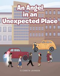 Cover image for An Angel in an Unexpected Place