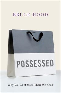Cover image for Possessed: Why We Want More Than We Need