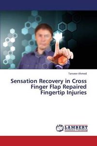 Cover image for Sensation Recovery in Cross Finger Flap Repaired Fingertip Injuries