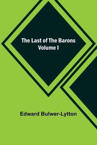 The Last of the Barons Volume I