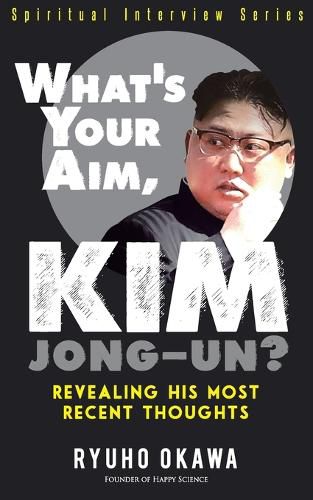 Cover image for What's Your Aim, Kim Jong-un?