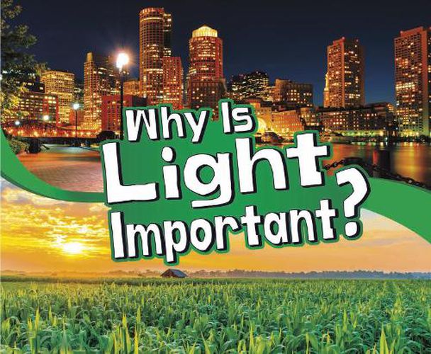 Cover image for Why Is Light Important?