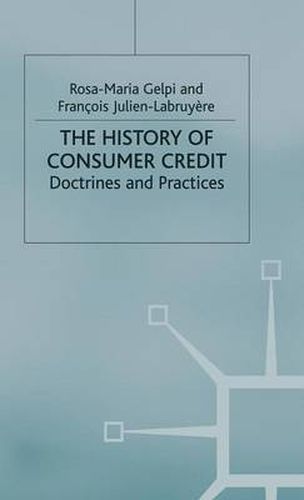 Cover image for The History of Consumer Credit: Doctrines and Practices