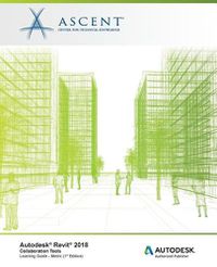 Cover image for Autodesk Revit 2018: Collaboration Tools - Metric: Autodesk Authorized Publisher