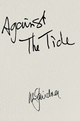 Cover image for AGAINST THE TIDE - My Memoir