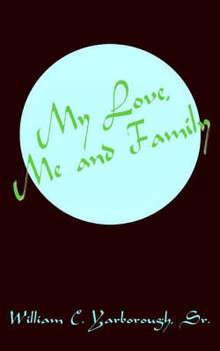 Cover image for My Love, Me and Family