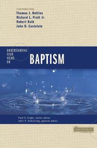 Cover image for Understanding Four Views on Baptism
