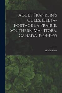 Cover image for Adult Franklin's Gulls, Delta-Portage La Prairie, Southern Manitoba, Canada, 1954-1955