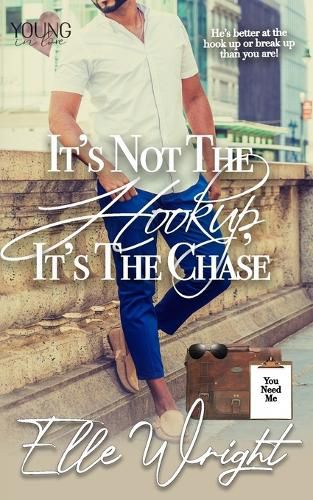 Cover image for It's Not the Hookup, It's the Chase