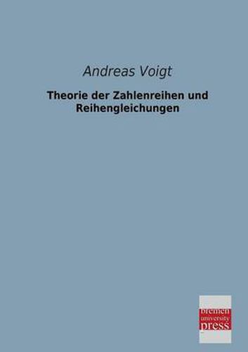 Cover image for Theorie Der Zahlenreihen Und Reihengleichungen