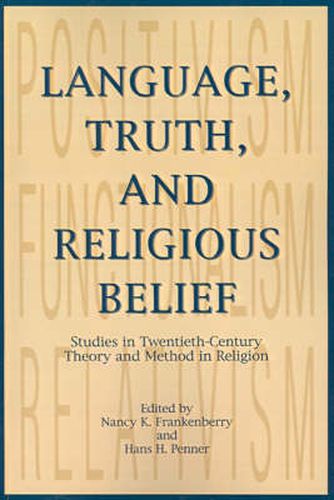 Cover image for Language, Truth, and Religious Belief: Studies in Twentieth-Century Theory and Method in Religion