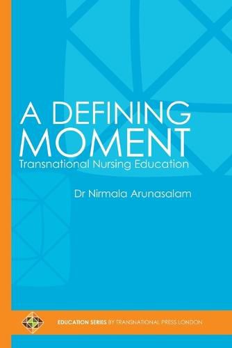 Cover image for A Defining Moment: Transnational Nursing Education