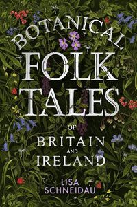 Cover image for Botanical Folk Tales of Britain and Ireland