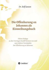 Cover image for Die Offenbarung an Johannes als Einweihungsbuch