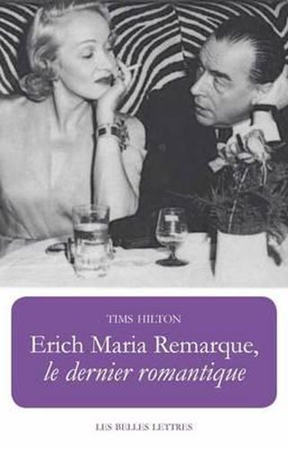 Cover image for Erich Maria Remarque, Le Dernier Romantique