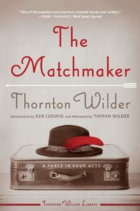 Cover image for The Matchmaker: A Farce in Four Acts