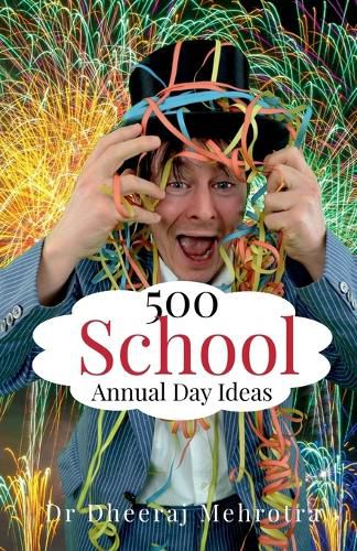 Cover image for 500 School Annual Day Ideas