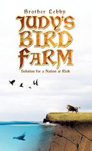 Cover image for Judy's Bird Farm: Solution for a Nation at Risk