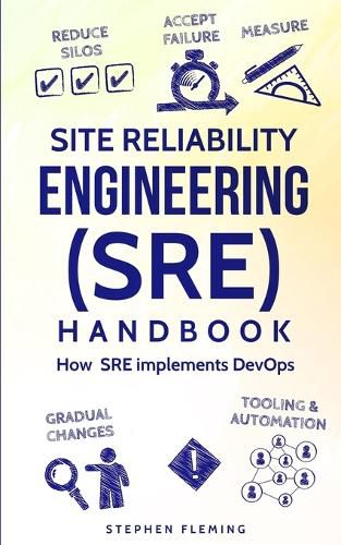 Cover image for Site Reliability Engineering (SRE) Handbook: How SRE Implements DevOps