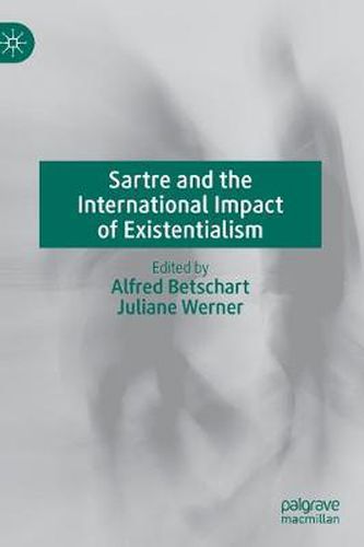 Cover image for Sartre and the International Impact of Existentialism