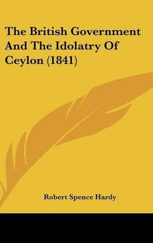 The British Government and the Idolatry of Ceylon (1841)