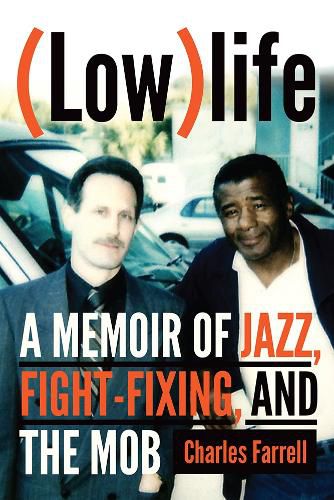 (Low)life: A Memoir of Jazz, Fight-Fixing, and The Mob