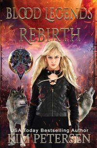 Cover image for Blood Legends: Rebirth (An Urban Fantasy Set in a Post-Apocalyptic World)