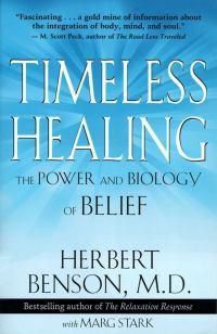 Cover image for Timeless Healing: The Power and Biology of Belief