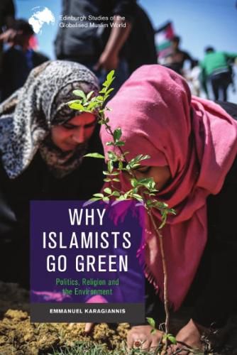 Cover image for Why Islamists Go Green