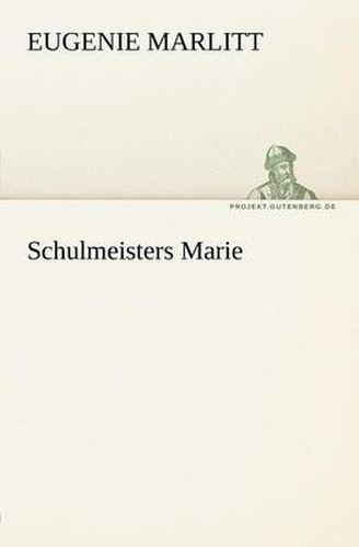 Cover image for Schulmeisters Marie