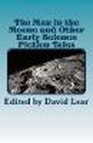 Cover image for The Man in the Moone and Other Early Science Fiction Tales