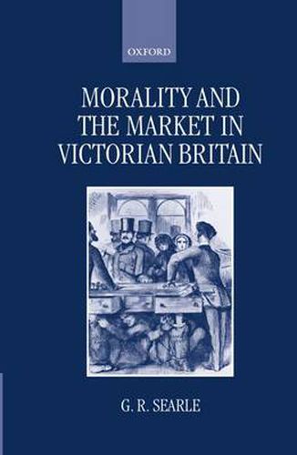 Cover image for Morality and the Market in Victorian Britain