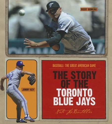 Cover image for The Story of the Toronto Blue Jays