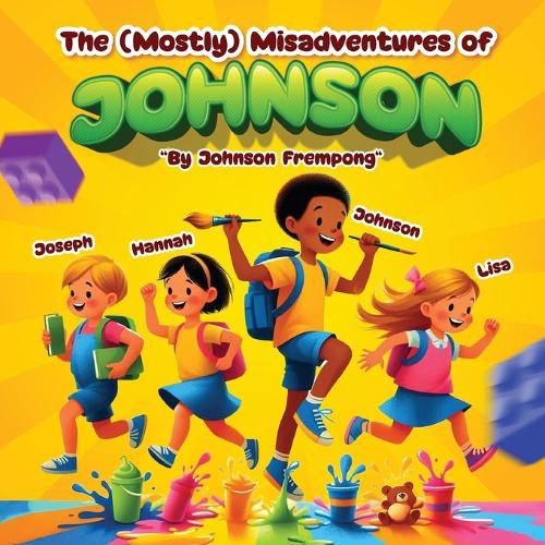 Cover image for The (Mostly) Misadventures Of JOHNSON