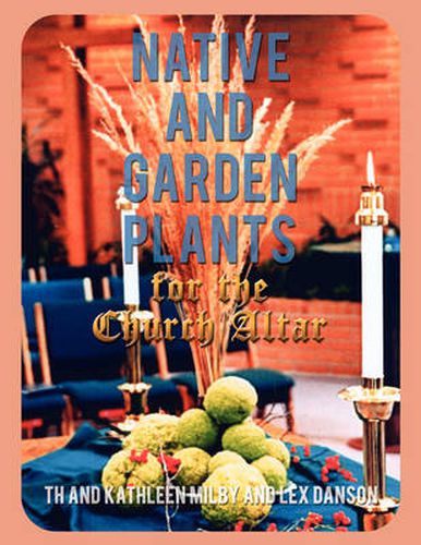 Cover image for Native and Garden Plants for the Church Altar