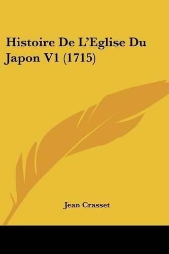 Cover image for Histoire de L'Eglise Du Japon V1 (1715)